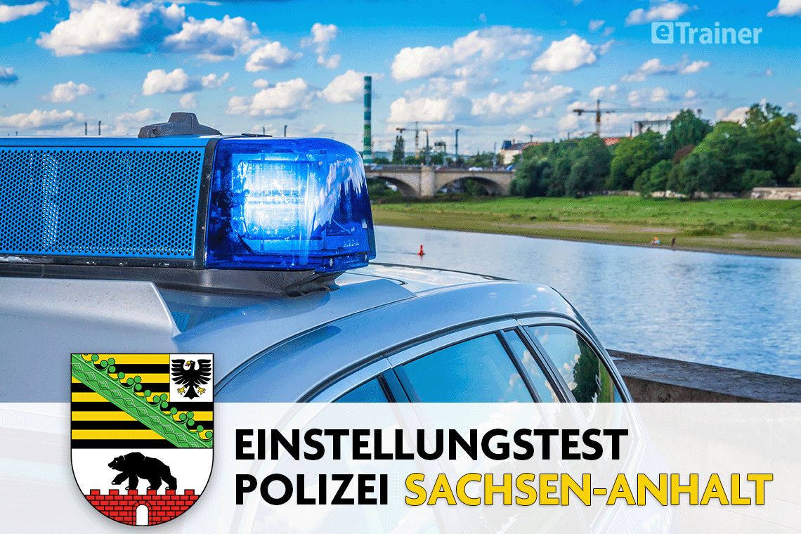 Einstellungstest Polizei Sachsen-Anhalt: Jetzt online üben!