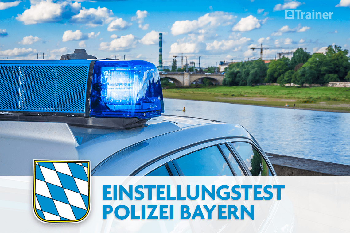 Einstellungstest Polizei Bayern: Jetzt online üben!